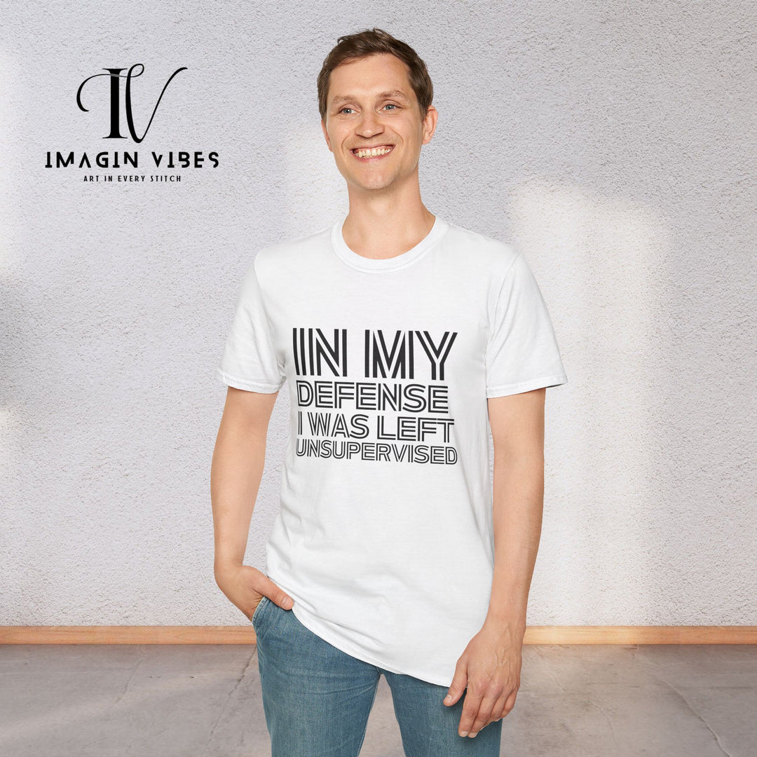 Funny Unisex T-Shirt 'IN MY DEFENSE I WAS LEFT UNSUPERVISED' T-Shirt Printify