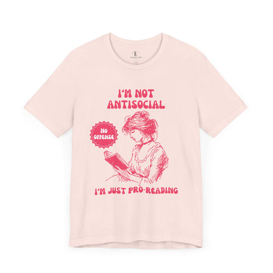 Book Lover Unisex Tee - I'M NOT ANTISOCIAL T-Shirt Printify Soft Pink XS