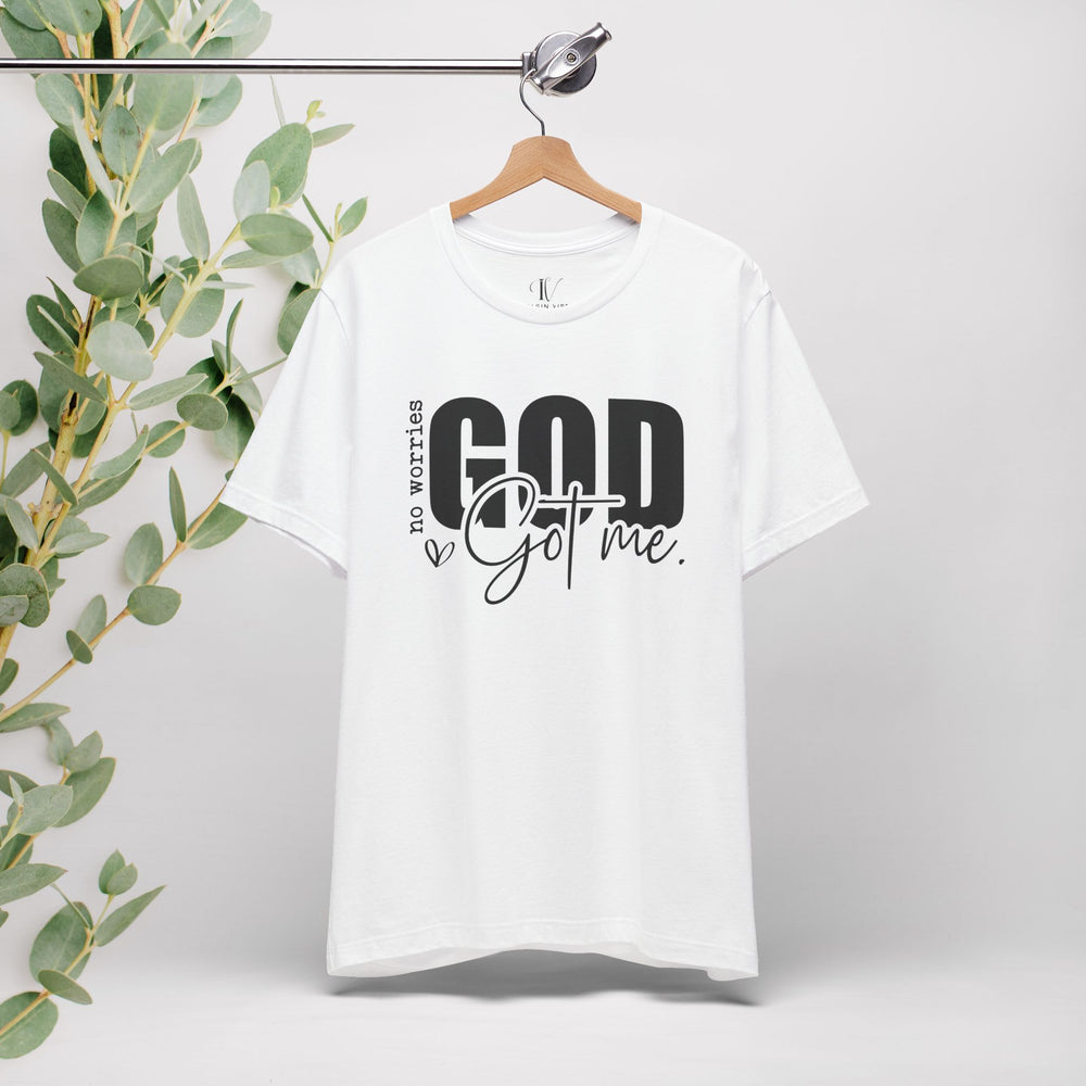 No Worries, God's Got Me: Christian Faith T-Shirt T-Shirt Printify White XS