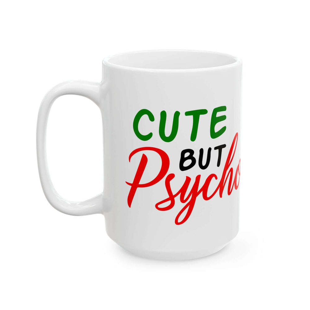 Cute But Psycho Christmas Holiday Ceramic Mug (11oz, 15oz) Mug Printify 15oz
