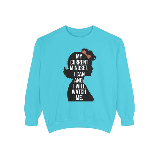 Empowering Woman Sweatshirt - My Current Mindset: I Can and I Will Sweatshirt Printify Lagoon Blue S