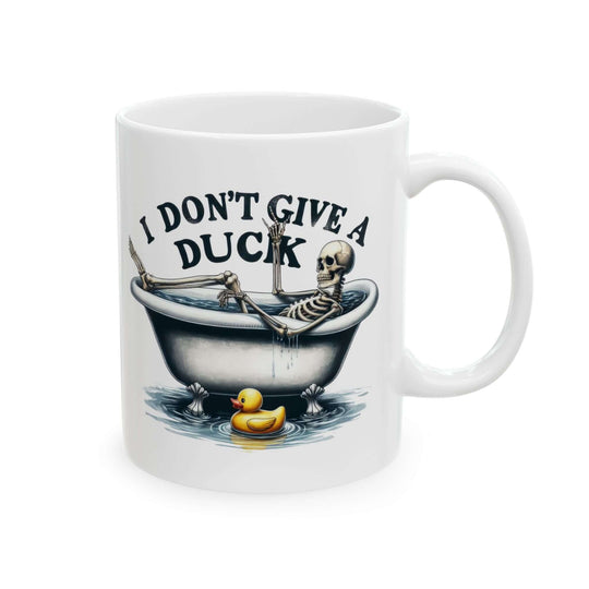 Ceramic Mug, I Don't Give A Duck; Skeleton Humor Mug Printify
