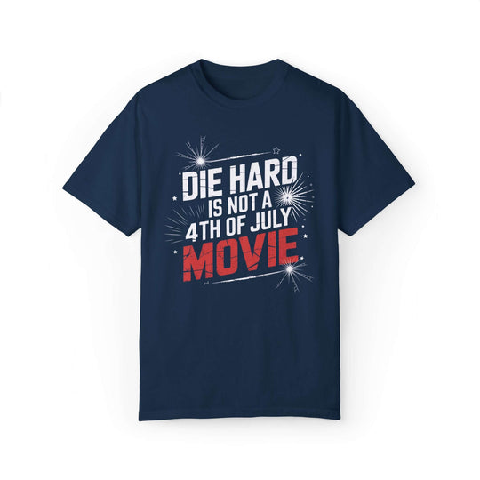 DIE HARD IS NOT A 4TH OF JULY MOVIE Unisex T-shirt T-Shirt Printify True Navy S