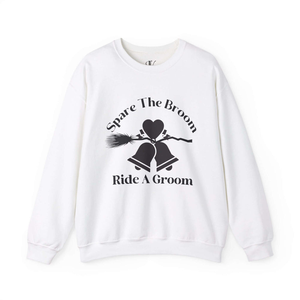 Spare The Broom Ride A Groom Sweatshirt Sweatshirt Printify S White