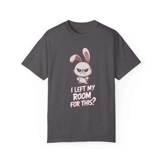 Funny Bunny Unisex T-shirt - I Left My Room For This T-Shirt Printify Graphite S