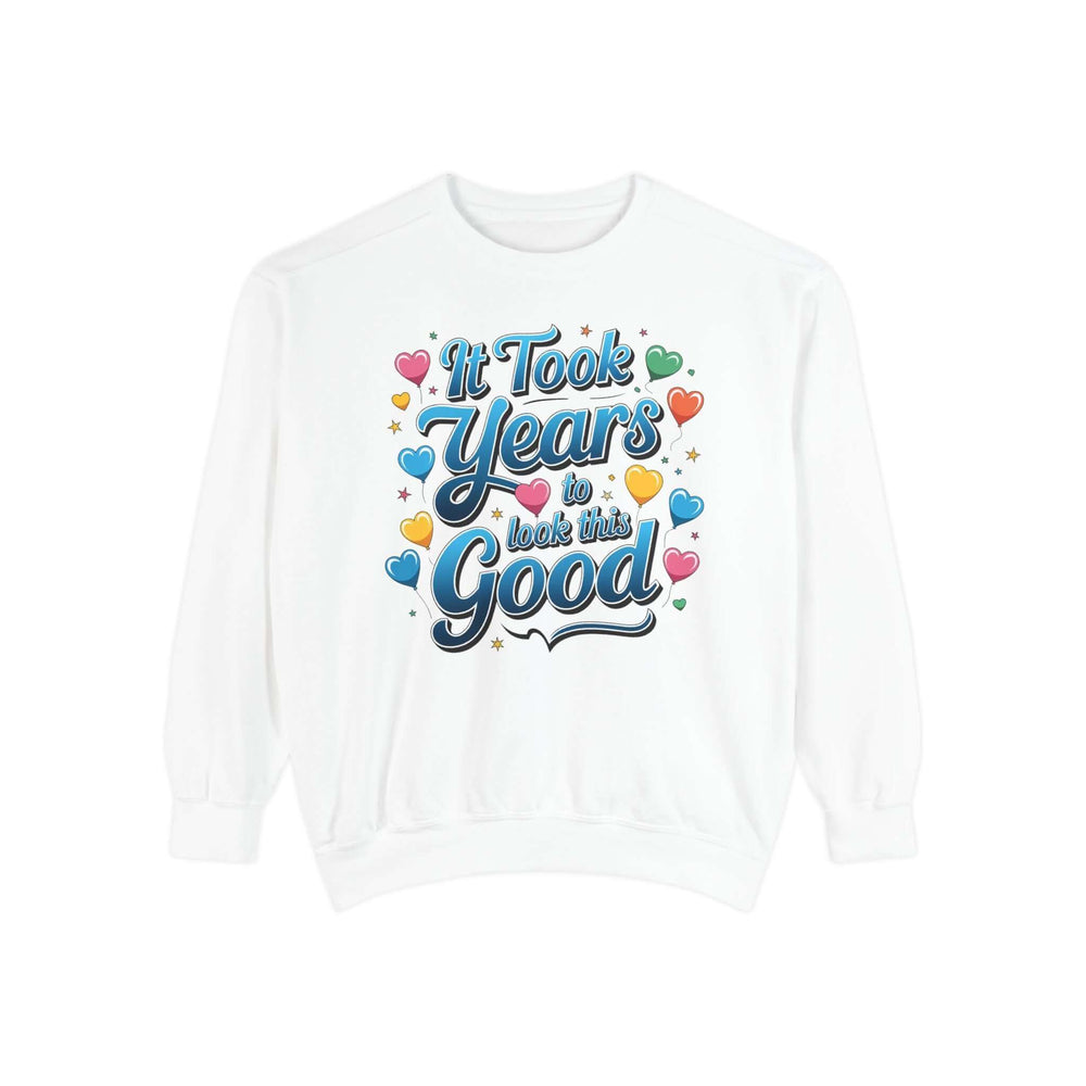 Birthday Sweatshirt - It Took Years to Look This Good Sweatshirt Printify White S
