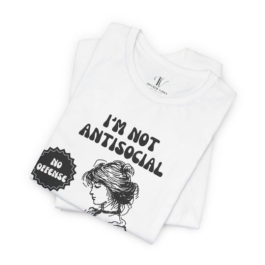 Book Lover Unisex Tee - I'M NOT ANTISOCIAL T-Shirt Printify