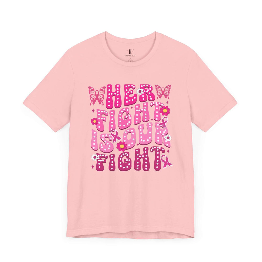 Her Fight Is Our Fight Butterflies Breast Cancer T-Shirt T-Shirt Printify Pink XS