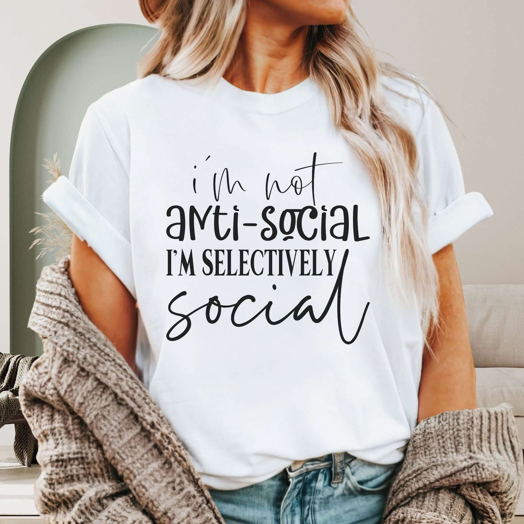 Unisex T-Shirt - Humorous 'I'm Not Anti-Social I'm Selectively Social' T-Shirt Printify White M