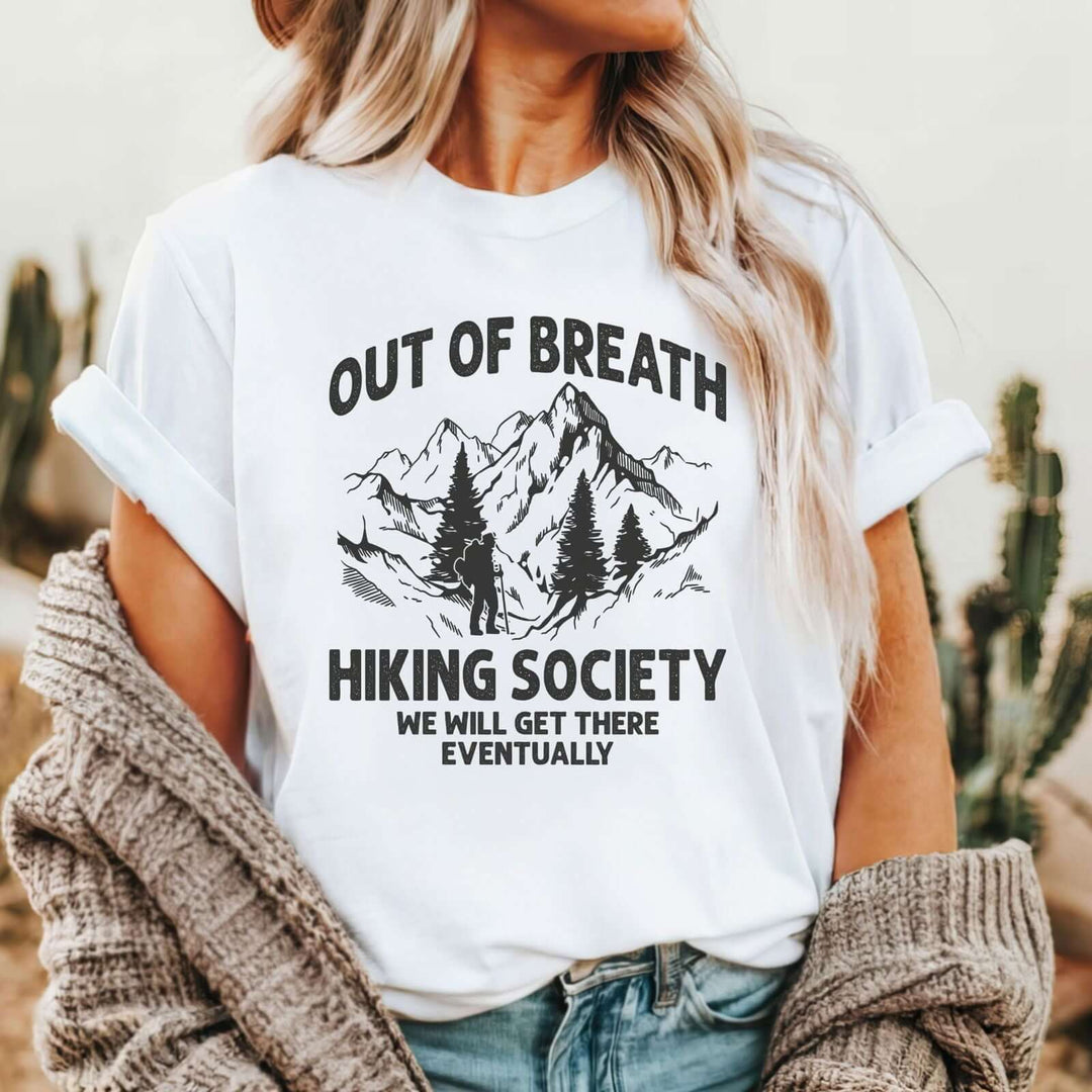 Out of Breath Hiking Society: We'll Get There Eventually Tee T-Shirt Printify White L