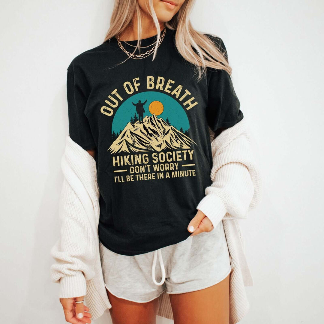 Out of Breath Hiking Society: Don't Worry, I'll Be There T-Shirt Printify Black XL