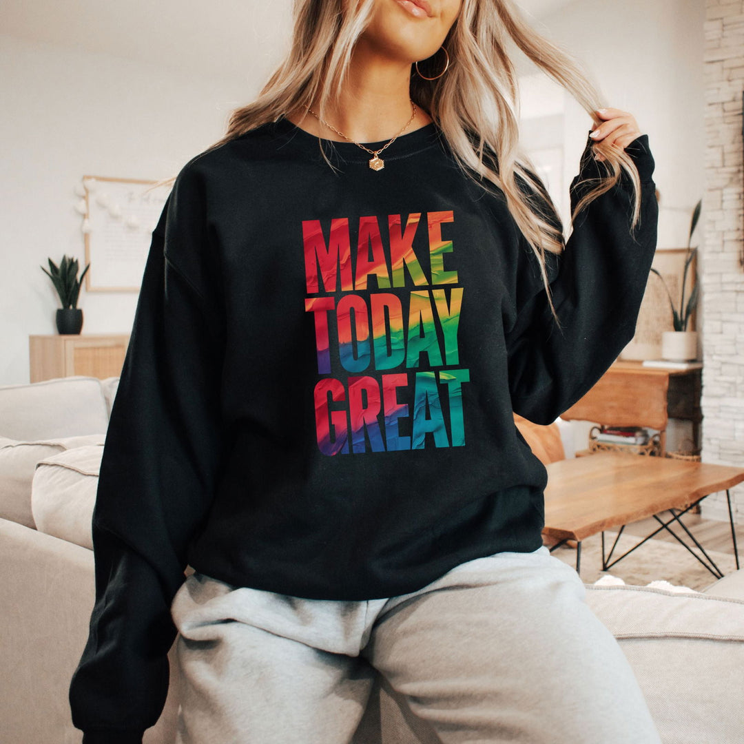 Make Today Great Sweatshirt Sweatshirt Printify L Black