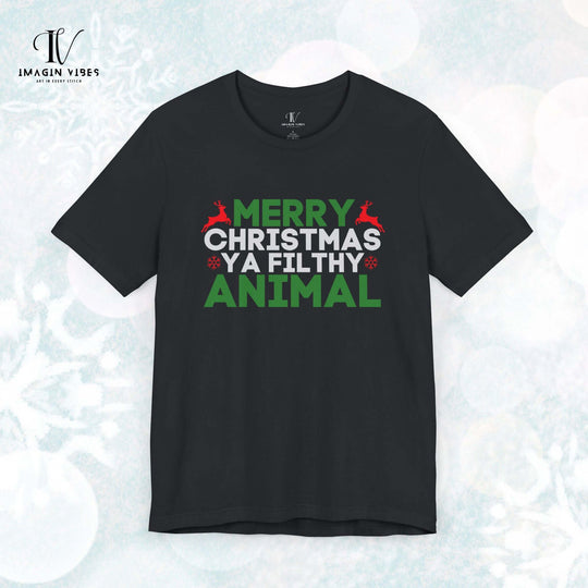 Christmas Tee Merry Christmas Ya Filthy Animal T-Shirt Printify Vintage Black XS