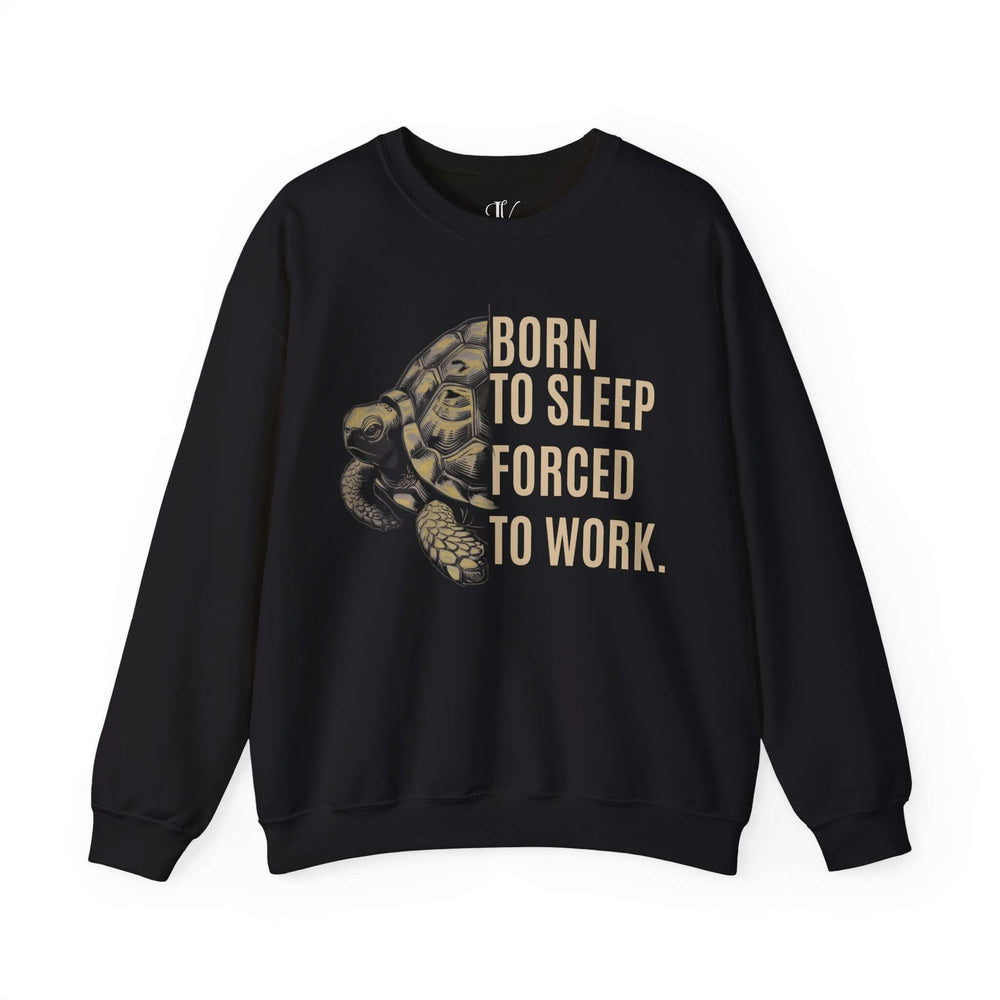 Turtle Crewneck Sweatshirt - Born to Sleep, Forced to Work Sweatshirt Printify S Black