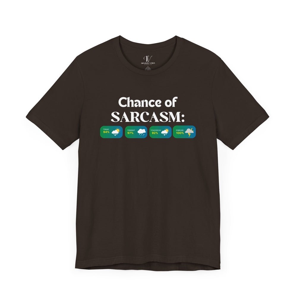 Sarcasm Forecast Tee T-Shirt Printify Brown XS