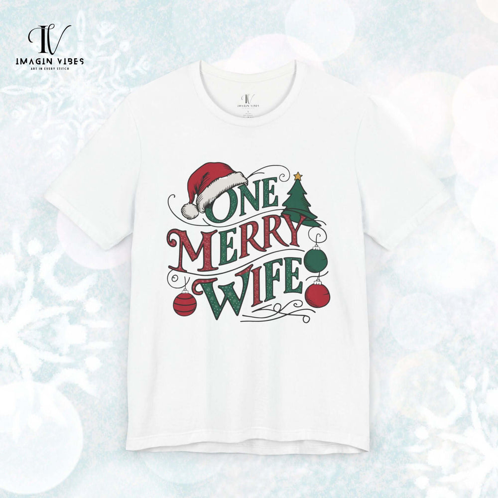 One Merry Wife Christmas T-Shirt T-Shirt Printify White L