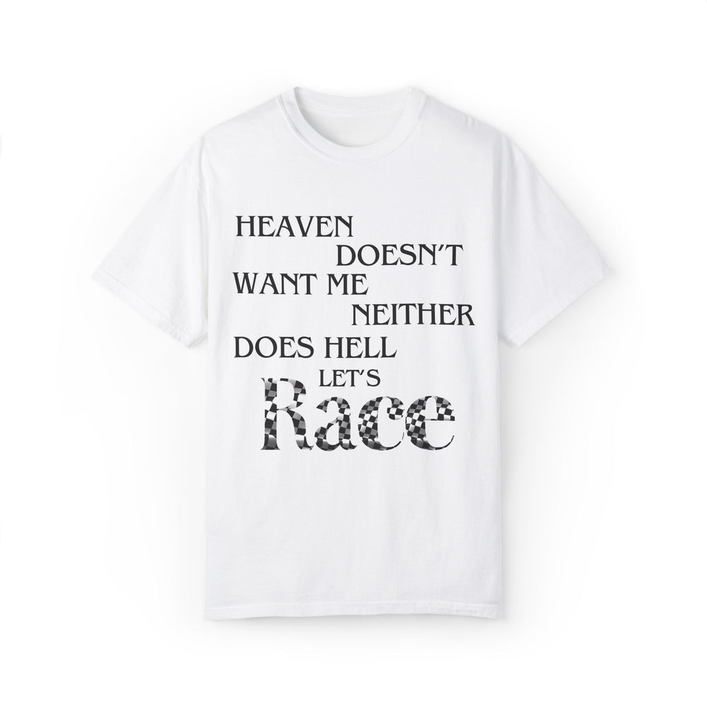 Heaven Doesnt Want Me, Let's Race! Biker Tee T-Shirt Printify White S