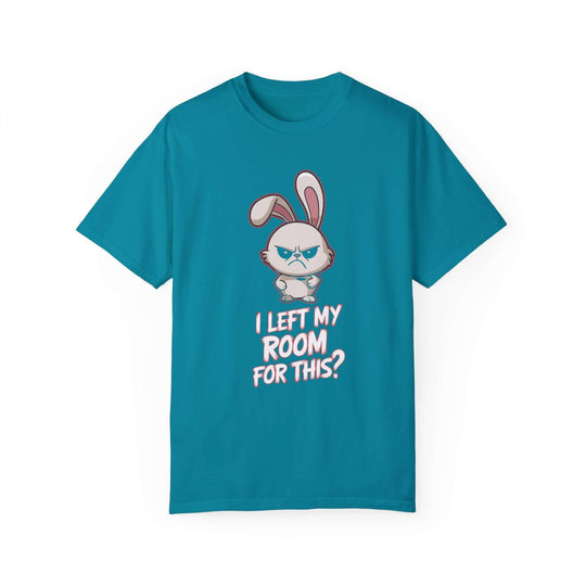 Funny Bunny Unisex T-shirt - I Left My Room For This T-Shirt Printify Topaz Blue S
