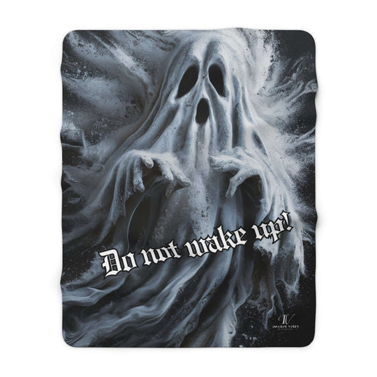 Sherpa Fleece Blanket 'Do Not Wake Up' Ghost Blanket Home Decor Printify