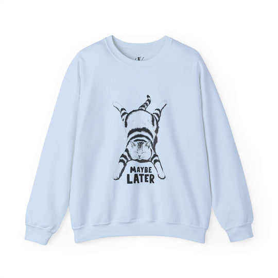 Cat Maybe Later Sweatshirt Sweatshirt Printify S Light Blue