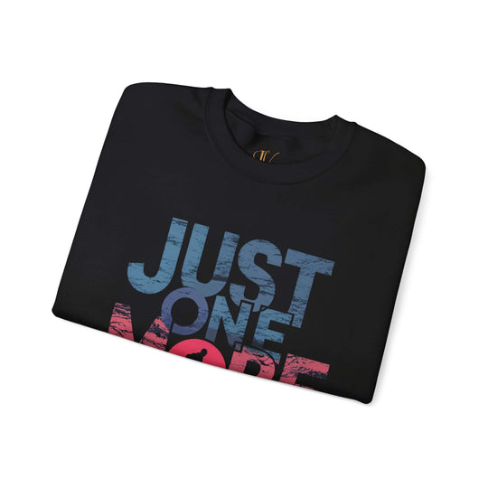 Hiker Sweatshirt - Just One More, I Promise Sweatshirt Printify