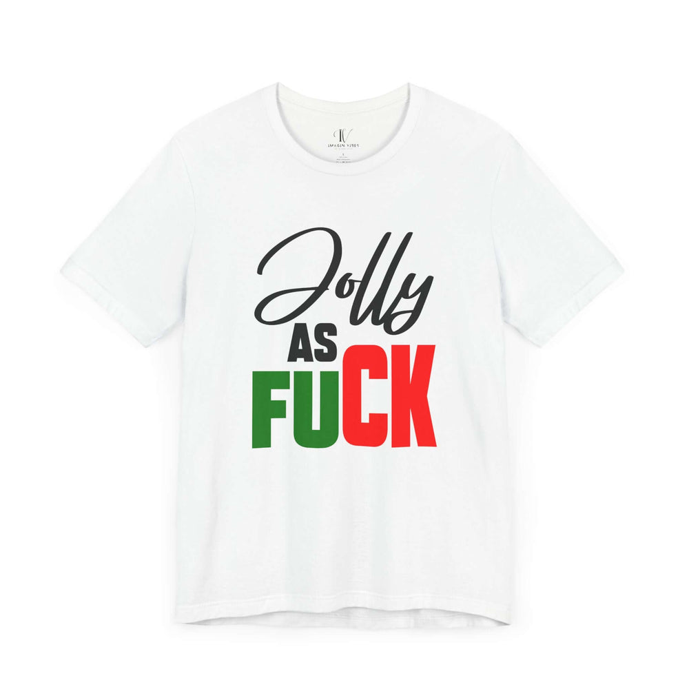 Holiday Jolly AS F*CK Tee T-Shirt Printify White XS