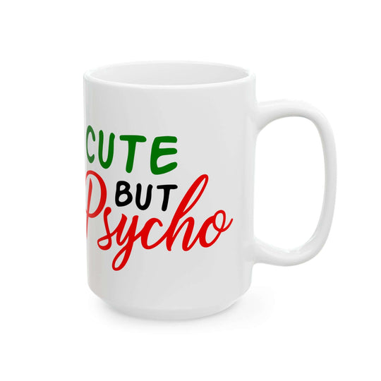 Cute But Psycho Christmas Holiday Ceramic Mug (11oz, 15oz) Mug Printify