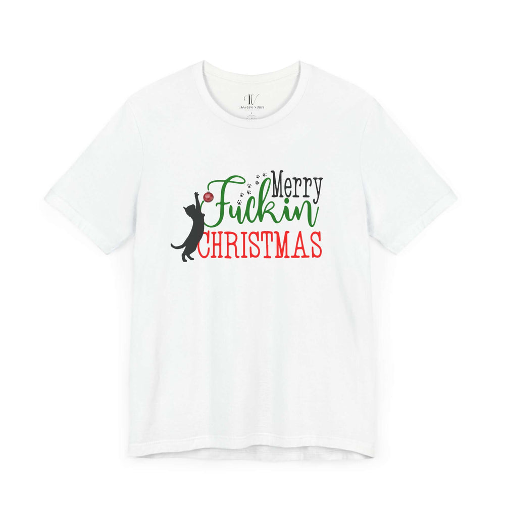 Christmas Cat Unisex Tee - Funny Festive Holiday Shirt with Profanity T-Shirt Printify White XS