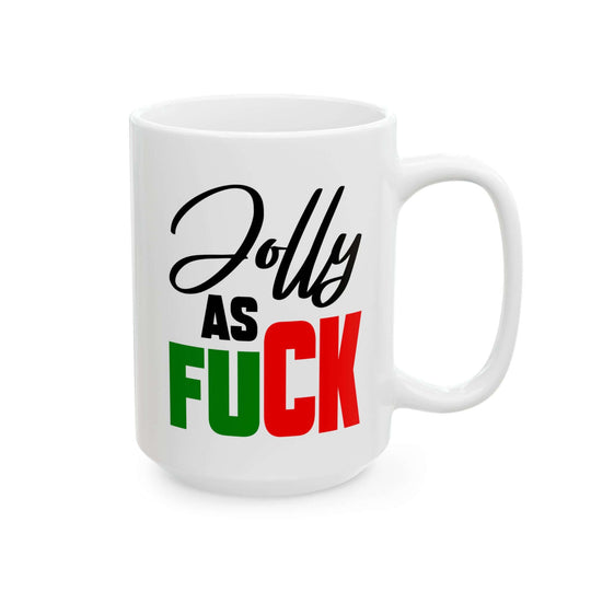 Funny Ceramic Holiday Mug "Jolly As F***" Mug Printify 15oz