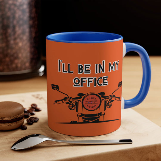 Aussie Motorcycle Movers Brand Mug - I Will Be in My Office Mug Mug Printify 11oz Blue