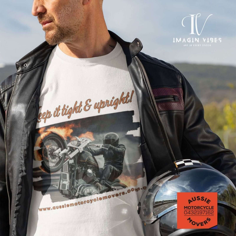 Aussie Motorcycle Movers Supporter T-Shirt | "Keep it Tight and Upright!" Mick Train Legendary Saying Tee T-Shirt Printify