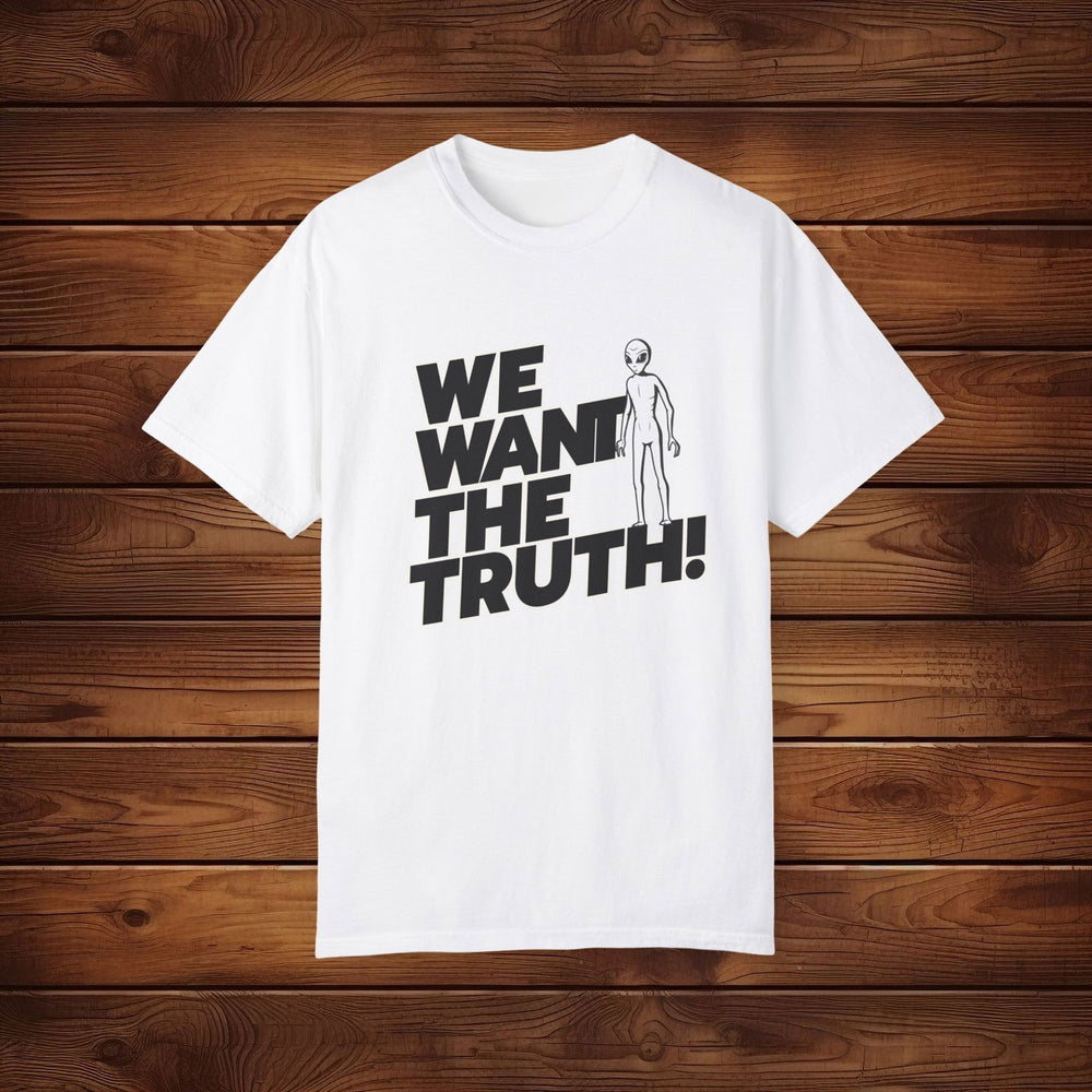 Believe in the Truth: UFO "We Want the Truth" Tee T-Shirt Printify White S
