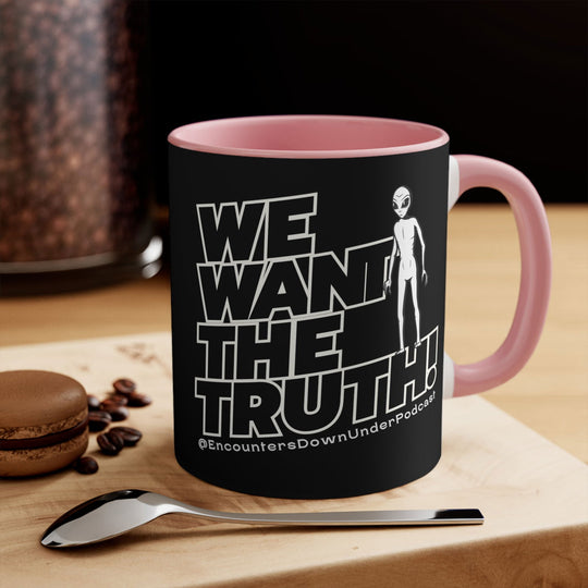 Encounters Down Under Podcast Mug - We Want the Truth Alien Mug Mug Printify 11oz Pink