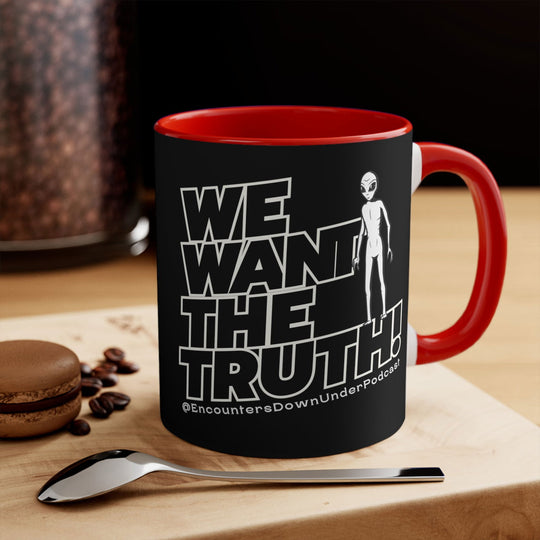 Encounters Down Under Podcast Mug - We Want the Truth Alien Mug Mug Printify 11oz Red