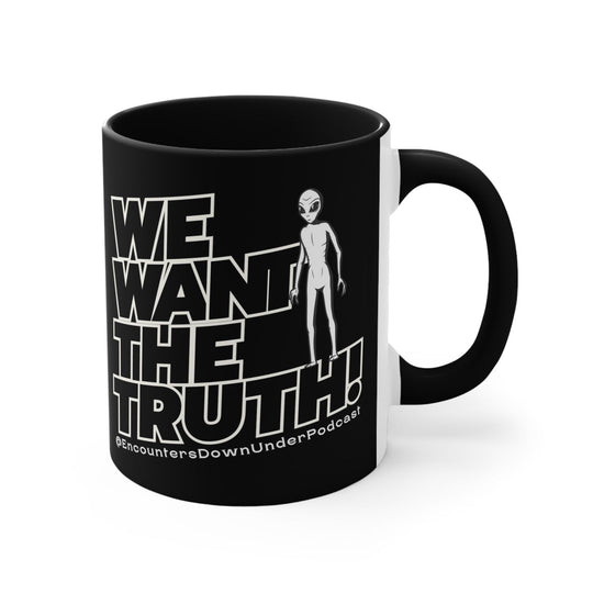 Encounters Down Under Podcast Mug - We Want the Truth Alien Mug Mug Printify