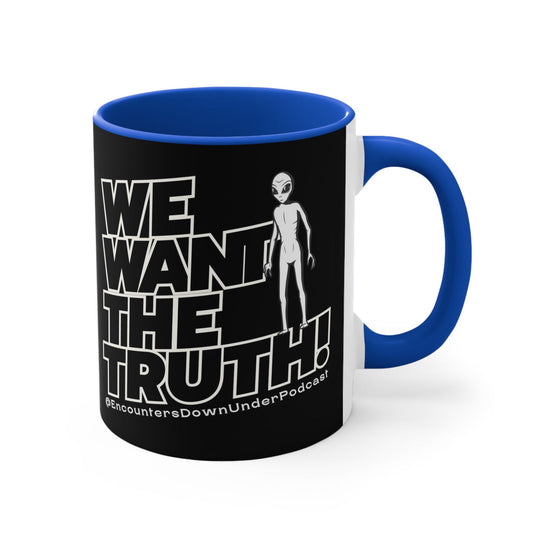 Encounters Down Under Podcast Mug - We Want the Truth Alien Mug Mug Printify