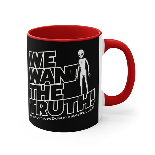 Encounters Down Under Podcast Mug - We Want the Truth Alien Mug Mug Printify
