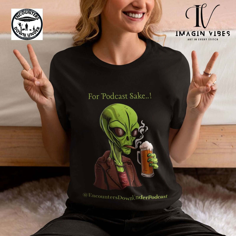 Encounters Down Under Supporter Tee - For Podcast's Sake Funny Alien Shirt T-Shirt Printify