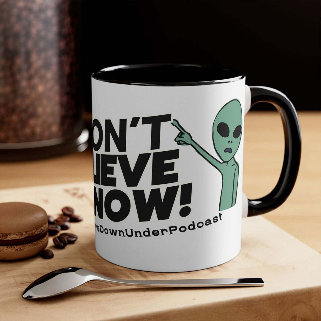 I Don't Believe, I Know Mug, Alien Mug, Encounters Down Under Podcast Mug Mug Printify 11oz Black