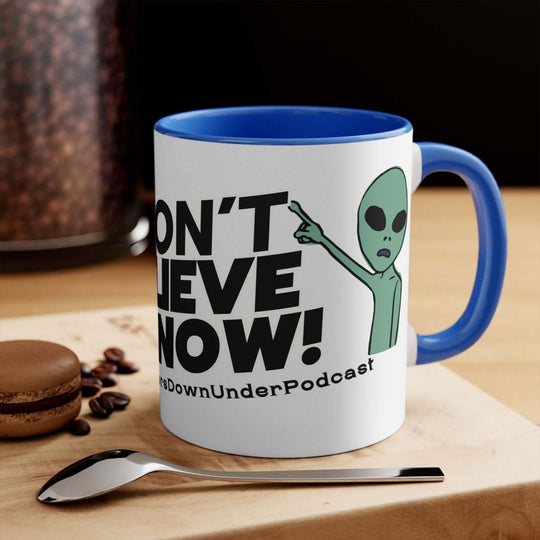 I Don't Believe, I Know Mug, Alien Mug, Encounters Down Under Podcast Mug Mug Printify 11oz Blue