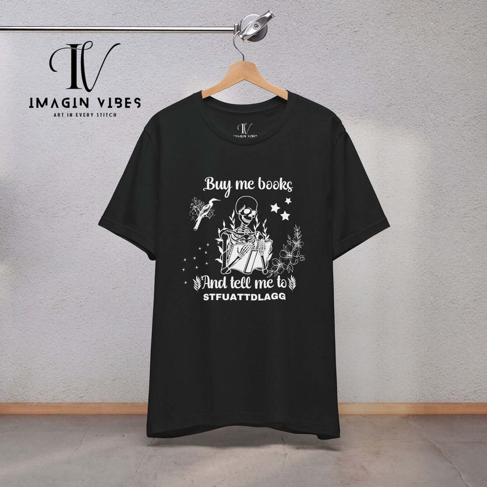 Imagin Vibes: Book Lover Needs Tee - Buy Me Books! T-Shirt Printify Black XS