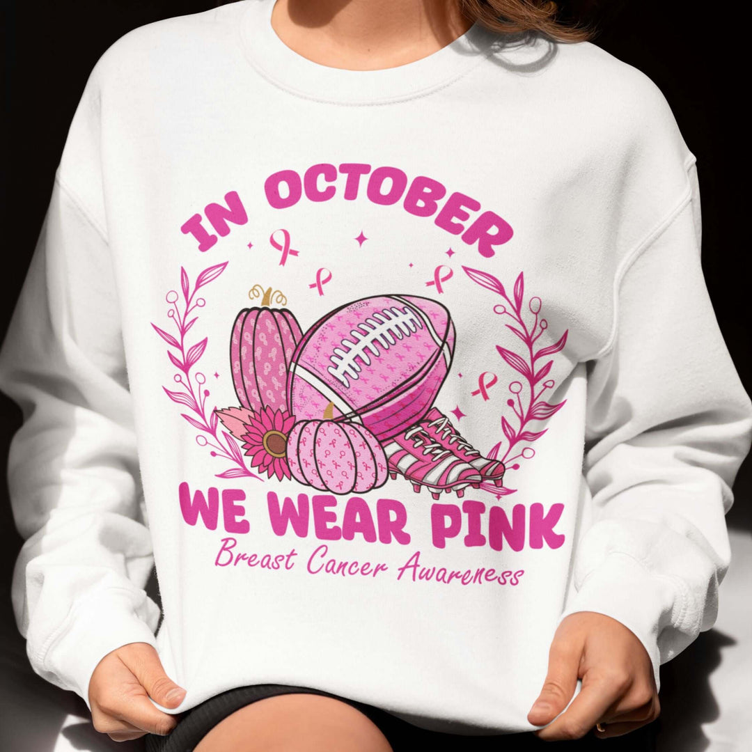 In October We Wear Pink Football Breast Cancer Awareness Sweatshirt Sweatshirt Printify