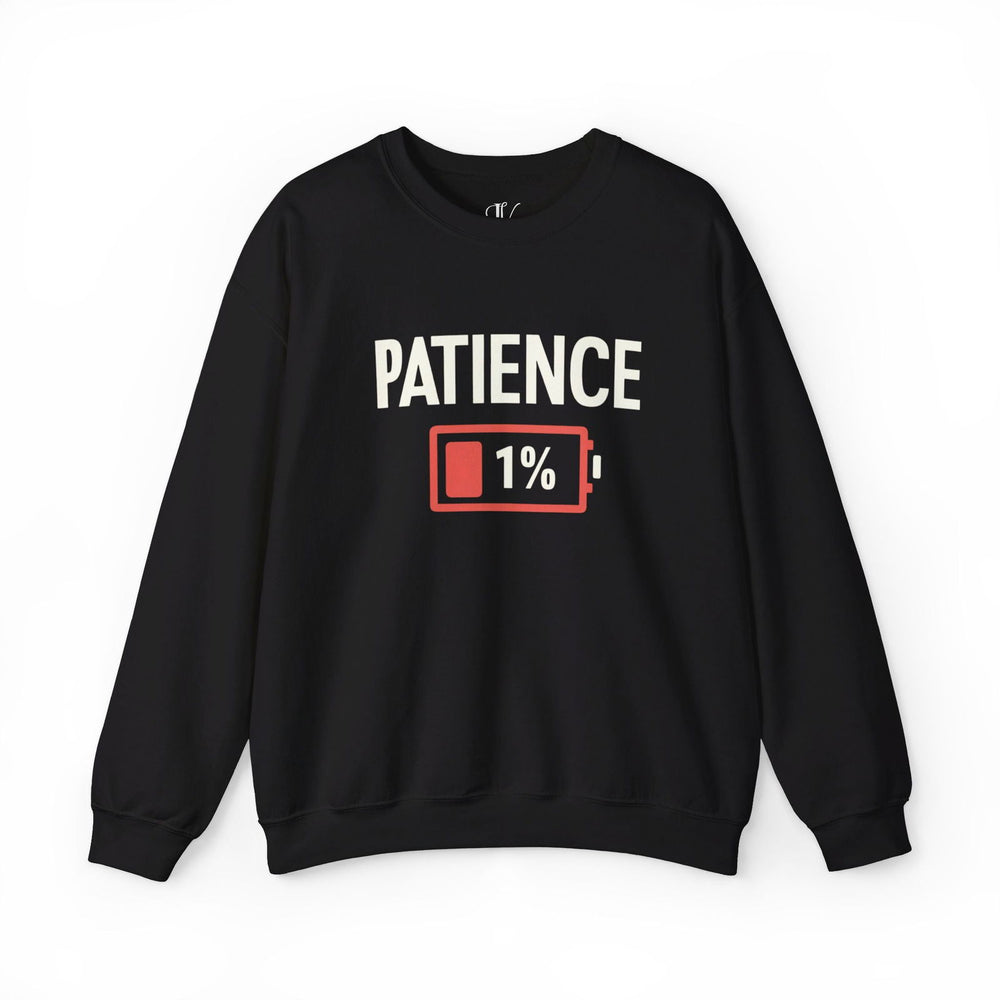 Patience 1% Funny Sweatshirt Sweatshirt Printify S Black