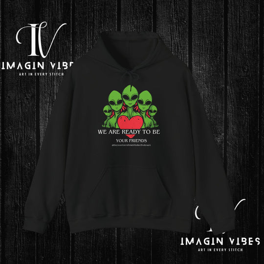 We Are Ready To Be Your Friends UFO Hoodie, Encounters Down Under Podcast Hoodie, UAP Alien Hoodie, World UFO Day Hoodie Hoodie Printify Black S