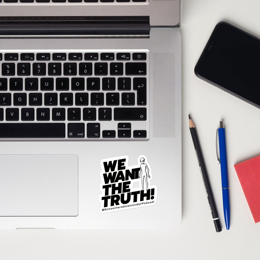 We Want THe Truth Sticker, Encounters Down Under Sticker, Alien Sticker Imagin Vibes 3″×3″
