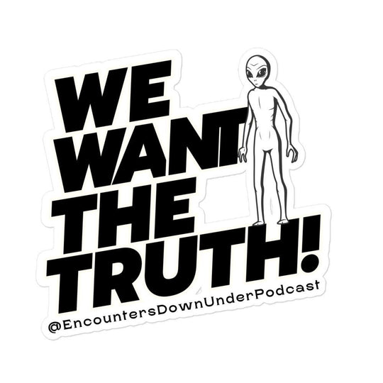 We Want THe Truth Sticker, Encounters Down Under Sticker, Alien Sticker Imagin Vibes
