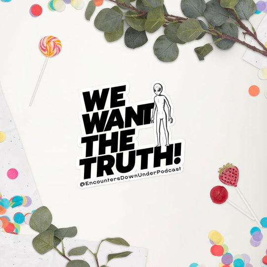 We Want THe Truth Sticker, Encounters Down Under Sticker, Alien Sticker Imagin Vibes