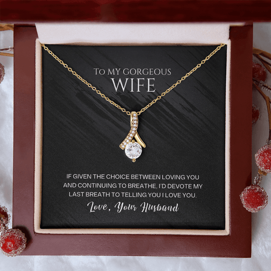 To My Gorgeous Wife - Last Breath - Beautiful Gift Set - SSW26 Jewelry ShineOn Fulfillment