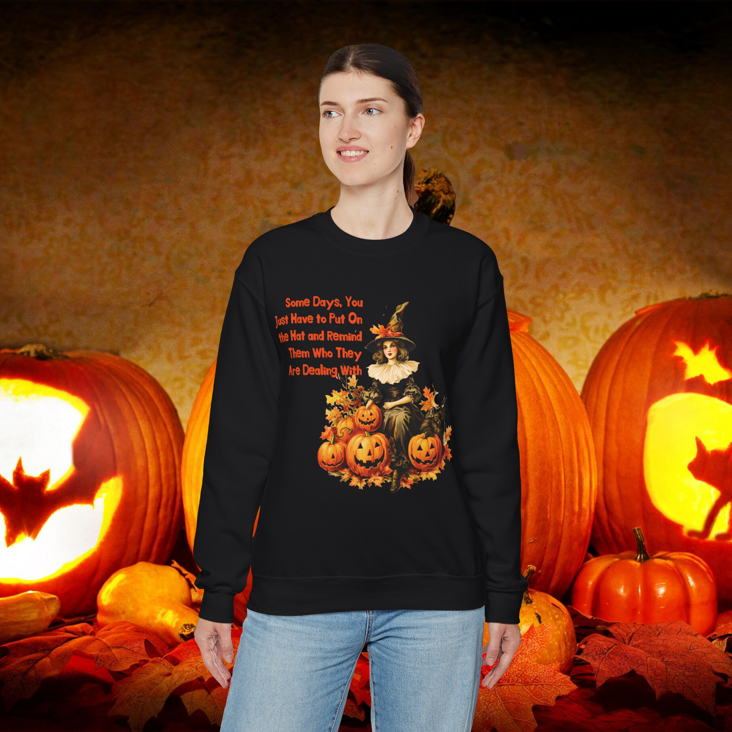Witch Halloween Gift with Witch Quote - Halloween Sweatshirt - Perfect for Wifes, autunts, Sisters Sweatshirt   