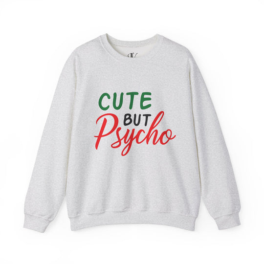 Holiday Cheer Cute But Psycho Sweatshirt